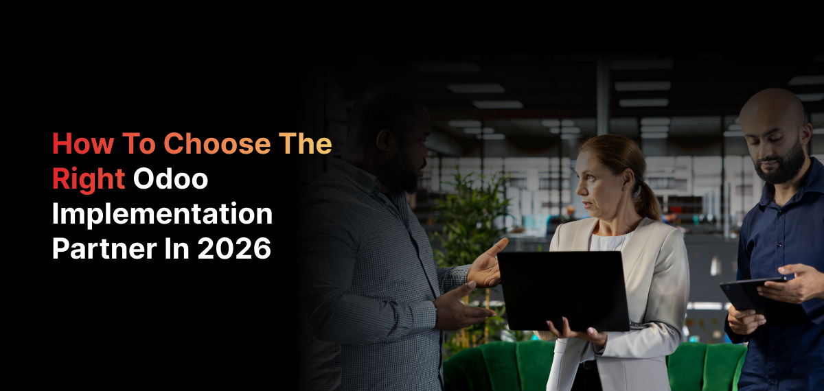 How to Choose the Right Odoo Implementation Partner in 2026 | Complete ...