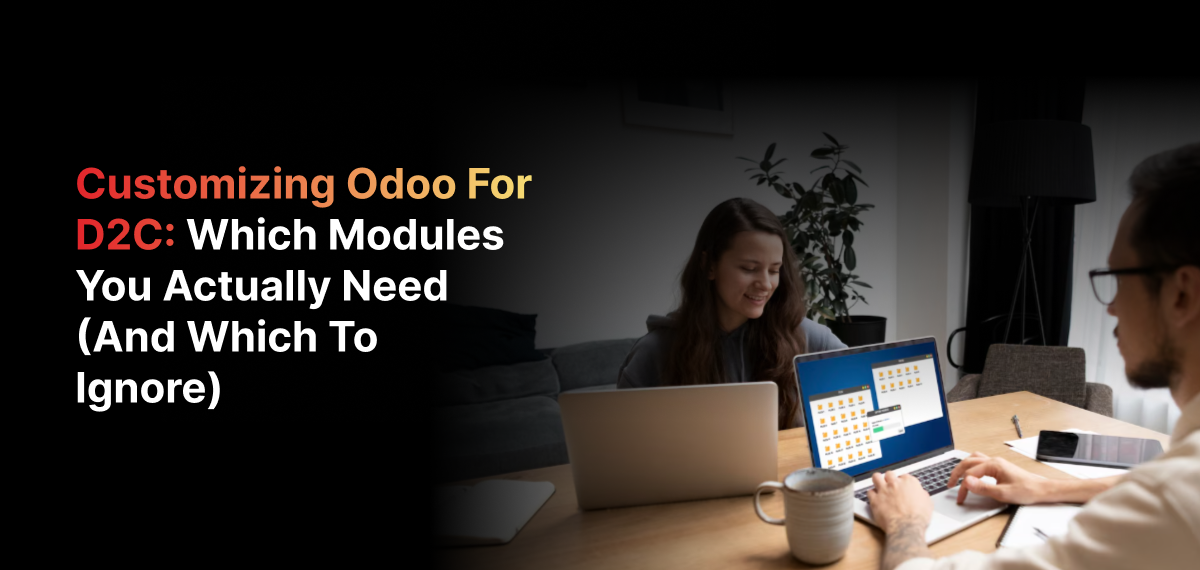 Odoo Modules for D2C | Which to Use & Skip
