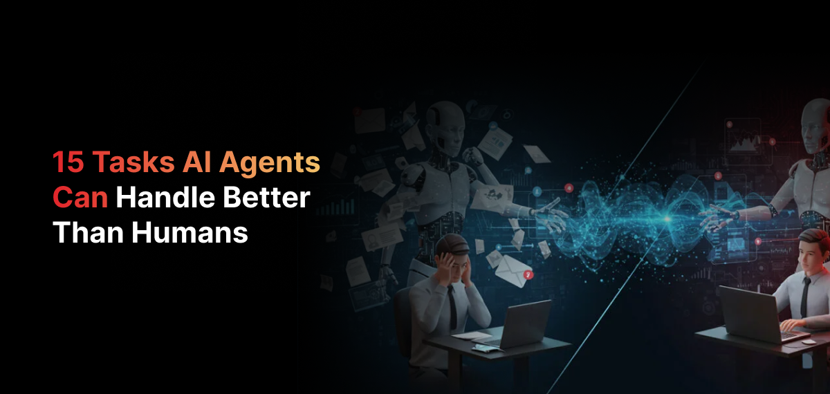15 Tasks AI Agents Do Better Than Humans | 2026 Data