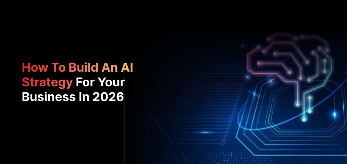 How to Build AI Strategy 2026: 85% of Models Fail Without It