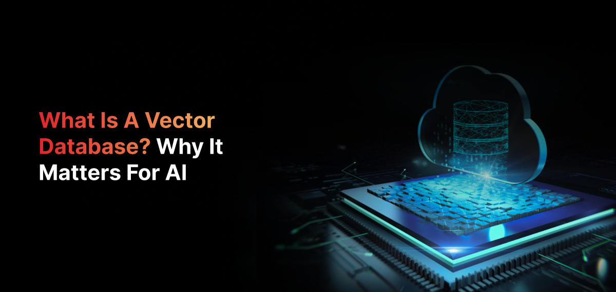 What Is a Vector Database? AI Search in Under 50ms