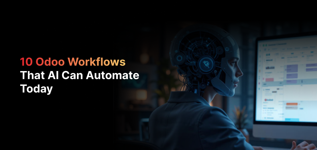 Odoo Robots 10 Odoo Workflows AI Can Automate Today: Full Guide