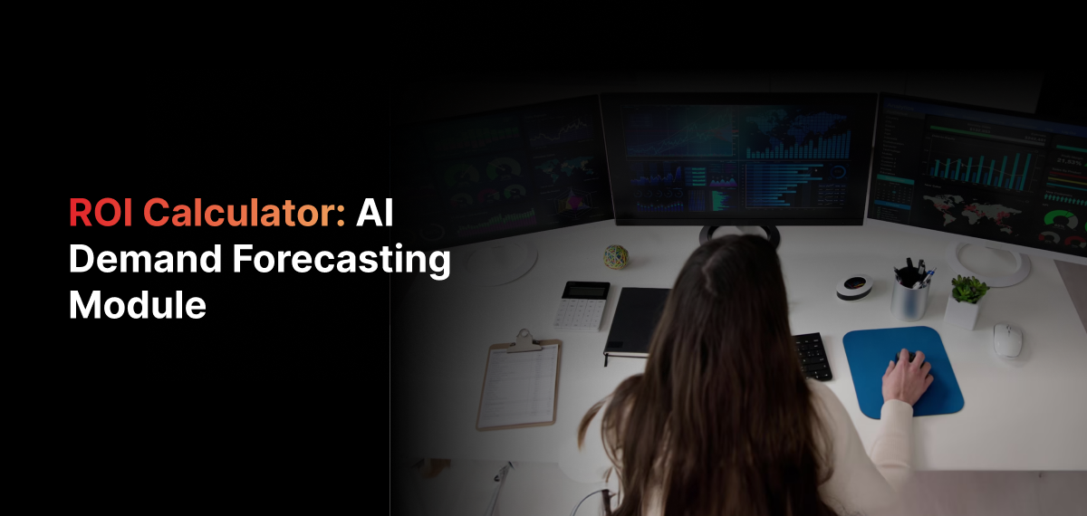 ROI Calculator: AI Demand Forecasting Module (2026)