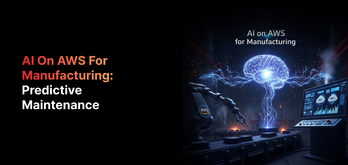 AI on AWS for Manufacturing: Predictive Maintenance
