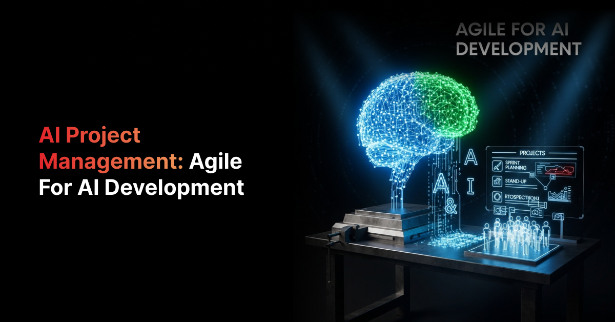 AI Project Management: Agile for AI Development (2025)