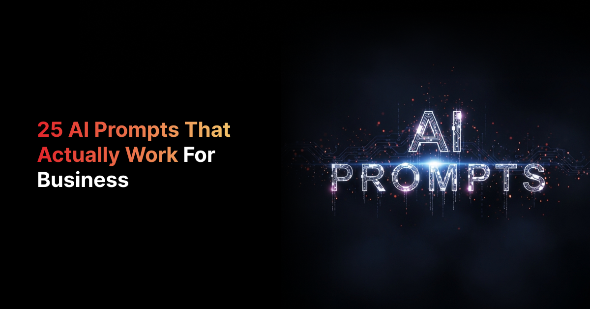 AI Prompts for Business: 25 We Use in 2026