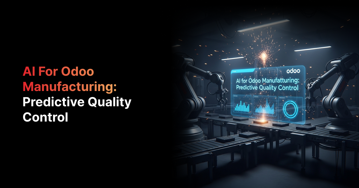 AI for Odoo Manufacturing: Predictive Quality Control (2026)