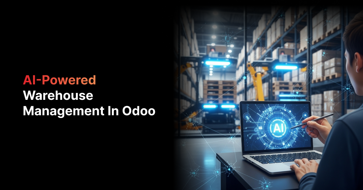 AI-Powered Warehouse Management in Odoo (2026 Guide)