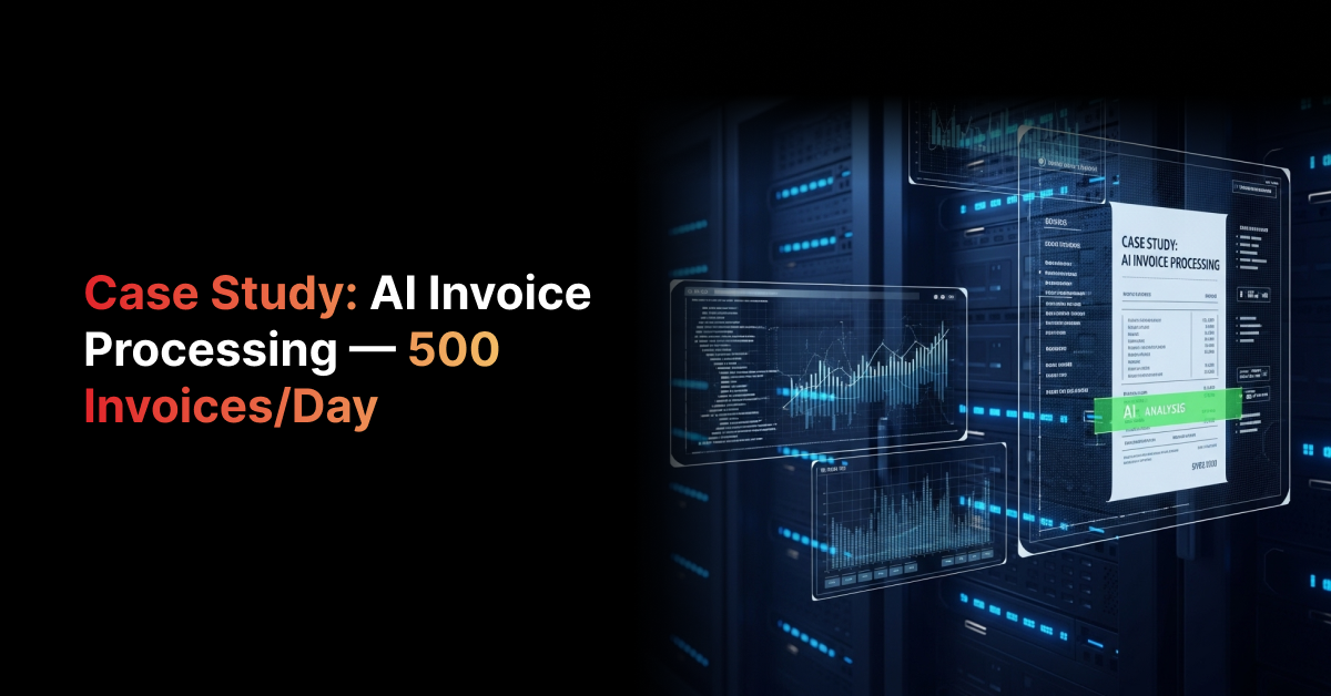 Case Study: AI Invoice Processing — 500 Invoices/Day (2026)