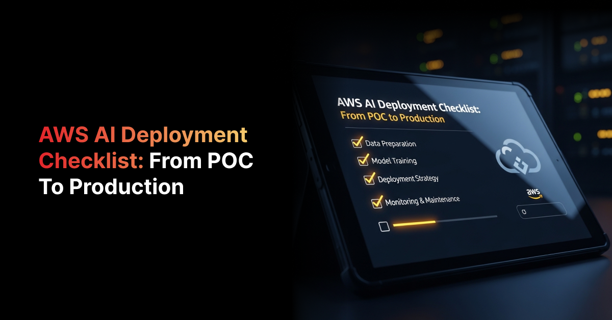 AWS AI Deployment Checklist: From POC to Production