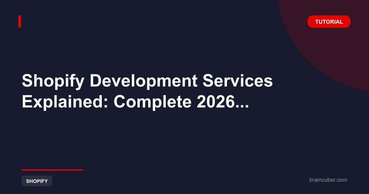 Shopify Development Services Guide 2026 | Full Tutorial